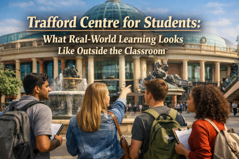 Trafford Centre for Students